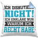 Lustige Kissen mit Füllung 40x40 mit Spruch "Ich diskutiere nicht, ich erkläre nur warum ich recht habe" (Grau) Blau Trendation