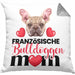 Französische Bulldogge Besitzer Mom Mama Kissen mit Füllung 40x40 Geschenk Lustiger Spruch Geschenkidee Französische Bulldogge Besitzerin (Grau) Grau Trendation