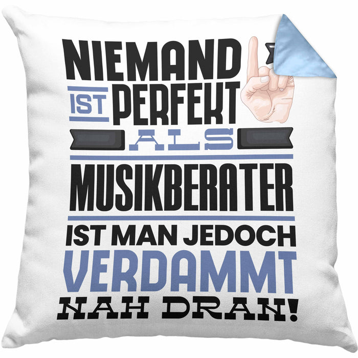 Musikberater Geschenk Kissen mit Füllung 40x40 Lustige Geschenkidee für Musikberater Geburtstag Niemand Ist Perfekt Aber Als Musikberater Ist Man Nah Dran (Grau) Blau Trendation