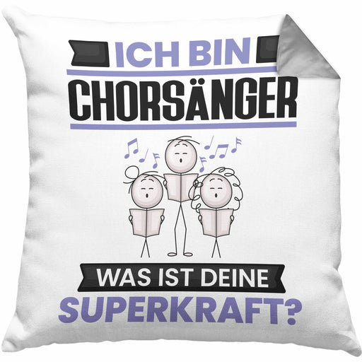 Chorsänger Kissen mit Füllung 40x40 Geschenk für Chorsänger Geburtstag Lustiger Spruch Was Ist Deine Superkraft (Grau) Grau Trendation