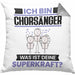 Chorsänger Kissen mit Füllung 40x40 Geschenk für Chorsänger Geburtstag Lustiger Spruch Was Ist Deine Superkraft (Grau) Grau Trendation