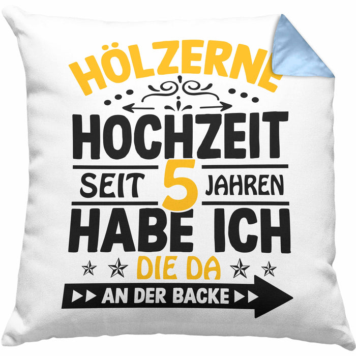Hölzerne Hochzeit Kissen mit Füllung 40x40 Geschenk Ehemann Ehefrau Partner Seit 5 Jahren Habe Ich Die Da An Der Backe (Grau) Blau Trendation