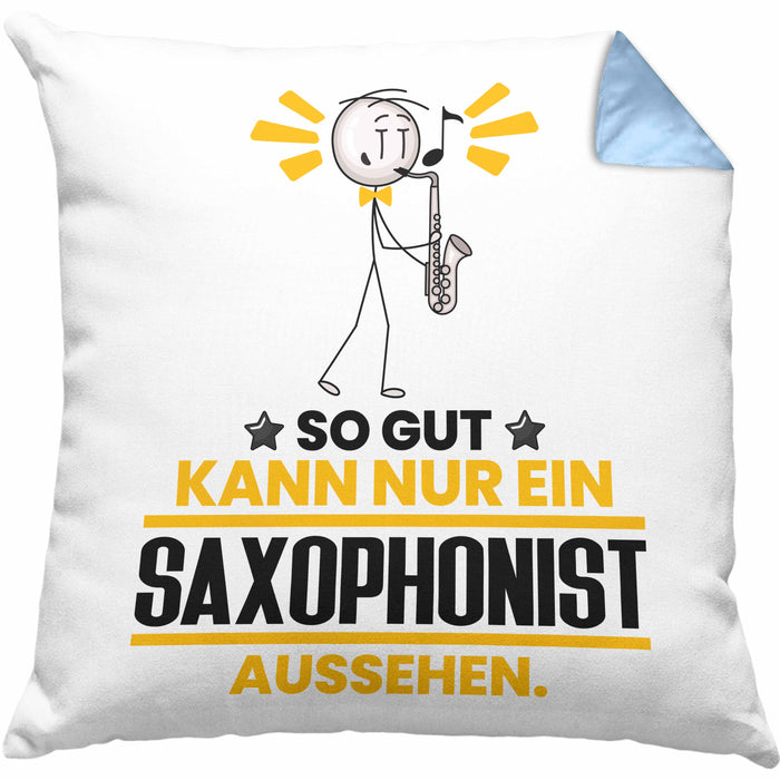 Saxophonist Geschenk Kissen mit Füllung 40x40 So Gut Kann Nur Ein Saxophonist Aussehen Geschenkidee (Grau) Blau Trendation
