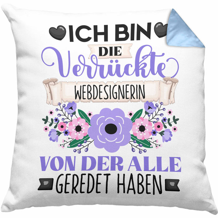 Webdesignerin Kissen mit Füllung 40x40 Geschenk Lustiger Spruch Geschenkidee Ich Bin Die Verrückte Webdesignerin Von Der Alle Geredet Haben (Grau) Blau Trendation