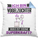 Vogelzüchter Kissen mit Füllung 40x40 Geschenk für Vogelzüchter Geburtstag Lustiger Spruch Was Ist Deine Superkraft (Grau) Blau Trendation