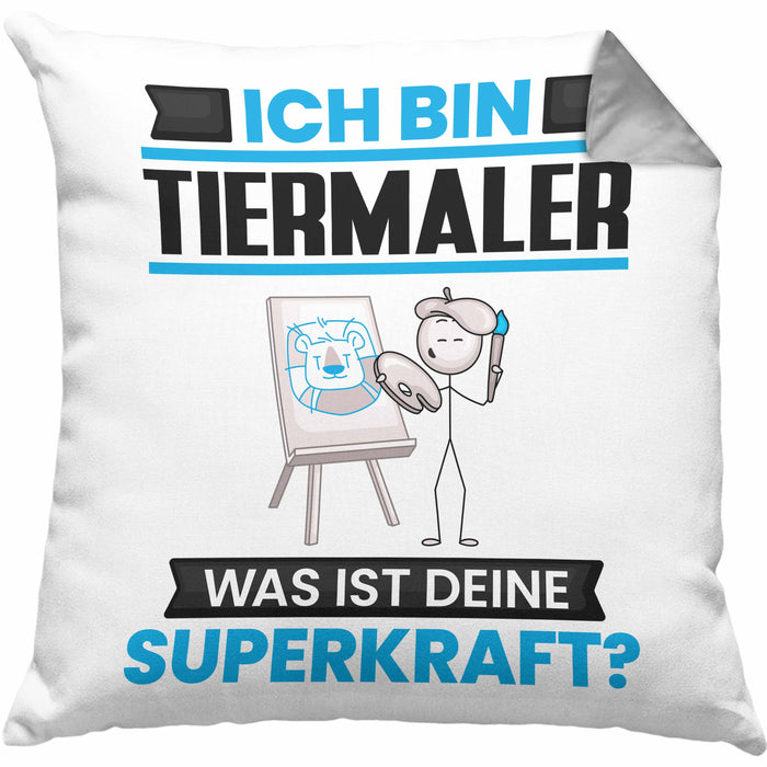 Tiermaler Kissen mit Füllung 40x40 Geschenk für Tiermaler Geburtstag Lustiger Spruch Was Ist Deine Superkraft (Grau) Grau Trendation
