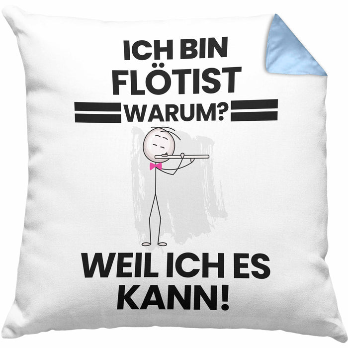 Flötist Geschenk Kissen mit Füllung 40x40 Lustiger Spruch Ich Bin Flötist Warum Weil Ich Es Kann Geschenkidee Bester Flötist Geburtstag (Grau) Blau Trendation