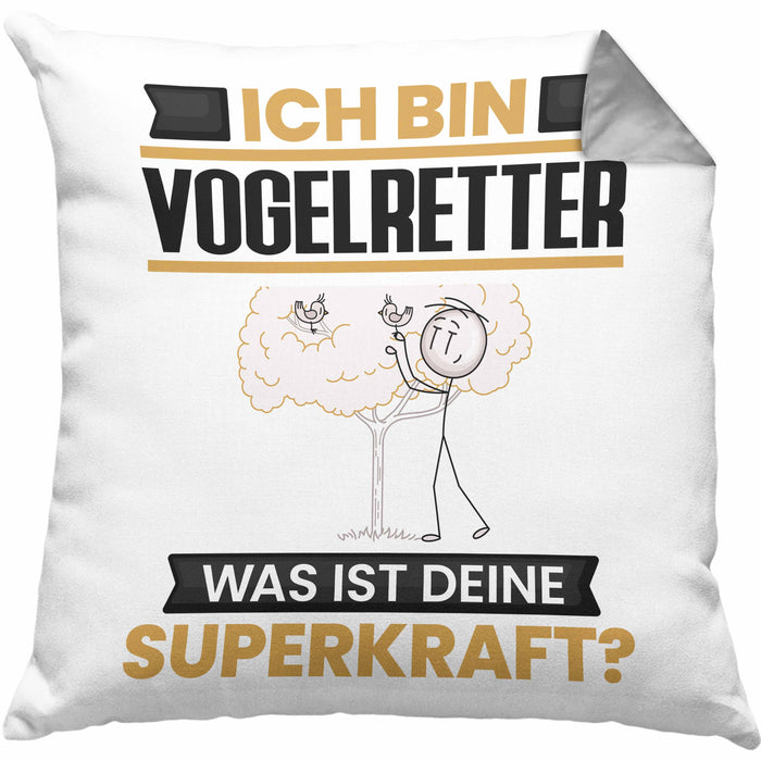 Vogelretter Kissen mit Füllung 40x40 Geschenk für Vogelretter Geburtstag Lustiger Spruch Was Ist Deine Superkraft (Grau) Grau Trendation