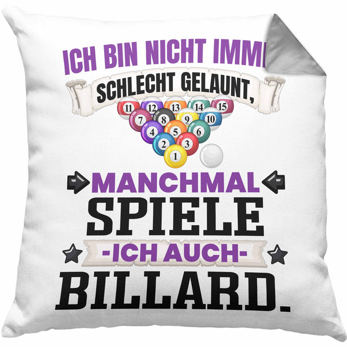 Billard Pool Kissen mit Füllung 40x40 Geschenk Ich Bin Nicht immer Schlecht Gelaunt Billard-Spieler (Grau) Grau Trendation