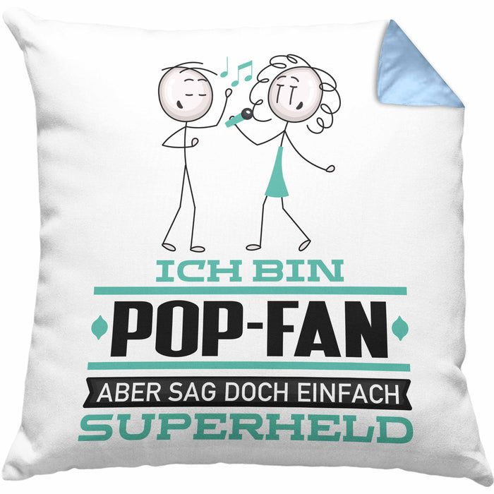 Pop-Fan Geschenk Kissen mit Füllung 40x40 Ich Bin Pop-Fan Aber Sag Doch Einfach Superheld Lustige Geschenkdiee für Pop-Fan (Grau) Blau Trendation