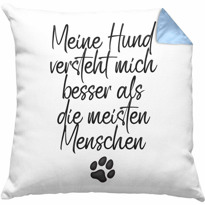 Hundebesitzer Kissen mit Füllung 40x40 Geschenk Mein Hund Versteht Mich Besser als die meistn Menschen Geschenkidee Hunde Mama Frauchen Herrchen (Grau) Blau Trendation
