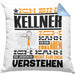 Kellner Geschenk Kaffee-Kissen mit Füllung 40x40 Geschenkidee für Kellner Ich Bin Kellner Ich Kann Es Dir Erklären Jedoch Nicht Für Dich Verstehen Spruch Lustig (Grau) Blau Trendation