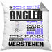Angler Geschenk Kaffee-Kissen mit Füllung 40x40 Geschenkidee für Angler Ich Bin Angler Ich Kann Es Dir Erklären Jedoch Nicht Für Dich Verstehen Spruch Lustig (Grau) Grau Trendation