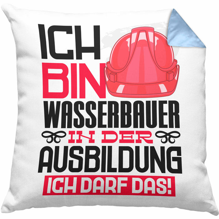 Wasserbauer Ausbildung Kissen mit Füllung 40x40 Geschenk Ich Bin Wasserbauer In Der Ausbildung Ich Darf Das Geschenkidee Spruch (Grau) Blau Trendation