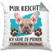 Französische Bulldogge Besitzer Kissen mit Füllung 40x40 Geschenk Lustiger Spruch Geschenkidee Mir Reichts Ich Geh Zu Meinem Französische Bulldogge (Grau) Grau Trendation