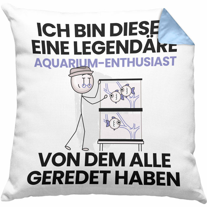 Aquarium-Enthusiast Geschenk Kissen mit Füllung 40x40 Lustige Geschenkidee Geburtstag für Aquarium-Enthusiast Ich Bin Dieser Legendäre Aquarium-Enthusiast Von Dem Alle Geredet Haben (Grau) Blau Trendation