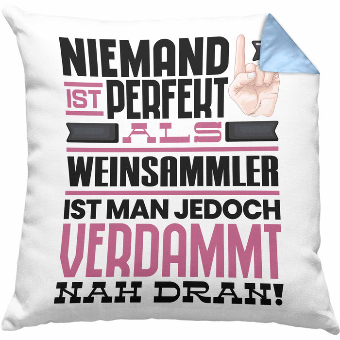 Weinsammler Geschenk Kissen mit Füllung 40x40 Lustige Geschenkidee für Weinsammler Geburtstag Niemand Ist Perfekt Aber Als Weinsammler Ist Man Nah Dran (Grau) Blau Trendation