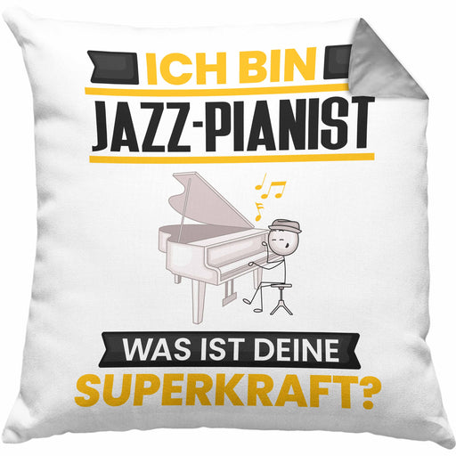 Jazz-Pianist Kissen mit Füllung 40x40 Geschenk für Jazz-Pianist Geburtstag Lustiger Spruch Was Ist Deine Superkraft (Grau) Grau Trendation