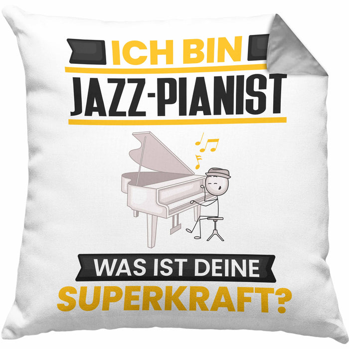 Jazz-Pianist Kissen mit Füllung 40x40 Geschenk für Jazz-Pianist Geburtstag Lustiger Spruch Was Ist Deine Superkraft (Grau) Grau Trendation