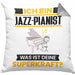 Jazz-Pianist Kissen mit Füllung 40x40 Geschenk für Jazz-Pianist Geburtstag Lustiger Spruch Was Ist Deine Superkraft (Grau) Grau Trendation