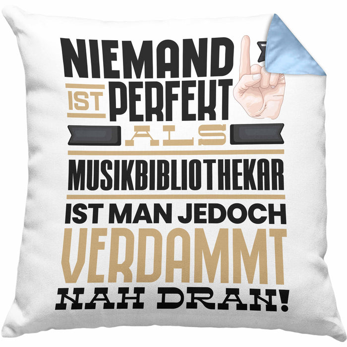 Musikbibliothekar Geschenk Kissen mit Füllung 40x40 Lustige Geschenkidee für Musikbibliothekar Geburtstag Niemand Ist Perfekt Aber Als Musikbibliothekar Ist Man Nah Dran (Grau) Blau Trendation