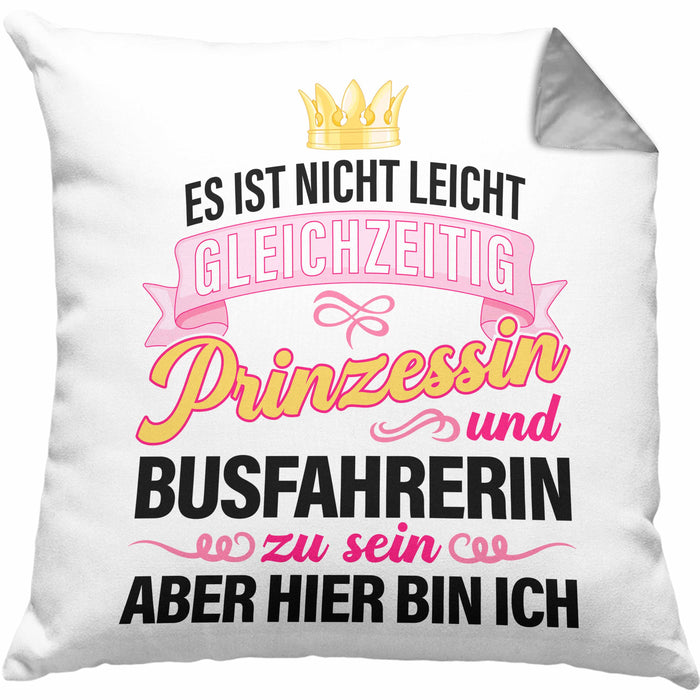 Busfahrerin Geschenk Kissen mit Füllung 40x40 Lustig Spruch Geschenkidee Bus-Fahrerin Prinzessin Zubehör (Grau) Grau Trendation
