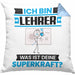 Lehrer Kissen mit Füllung 40x40 Geschenk für Lehrer Geburtstag Lustiger Spruch Was Ist Deine Superkraft (Grau) Blau Trendation