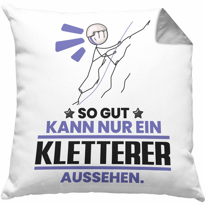 Kletterer Geschenk Kissen mit Füllung 40x40 So Gut Kann Nur Ein Kletterer Aussehen Geschenkidee (Grau) Grau Trendation