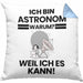Astronom Geschenk Kissen mit Füllung 40x40 Lustiger Spruch Ich Bin Astronom Warum Weil Ich Es Kann Geschenkidee Bester Astronom Geburtstag (Grau) Blau Trendation