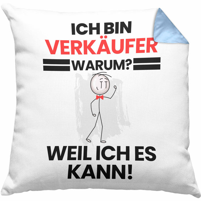 Verkäufer Geschenk Kissen mit Füllung 40x40 Lustiger Spruch Ich Bin Verkäufer Warum Weil Ich Es Kann Geschenkidee Bester Verkäufer Geburtstag (Grau) Blau Trendation