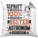 Astronom Geschenk Lustiger Spruch für Astronom Geschenkidee Bester Astronom Der WeltKissen mit Füllung 40x40 (Grau) Grau Trendation