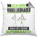 Vogelliebhaber Kissen mit Füllung 40x40 Geschenk für Vogelliebhaber Geburtstag Lustiger Spruch Was Ist Deine Superkraft (Grau) Grau Trendation