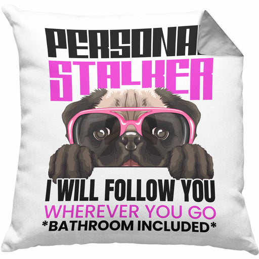 Mops Besitzerin Kissen mit Füllung 40x40 Geschenk Lustiger Spruch Geschenkidee Personal Stalker (Grau) Grau Trendation
