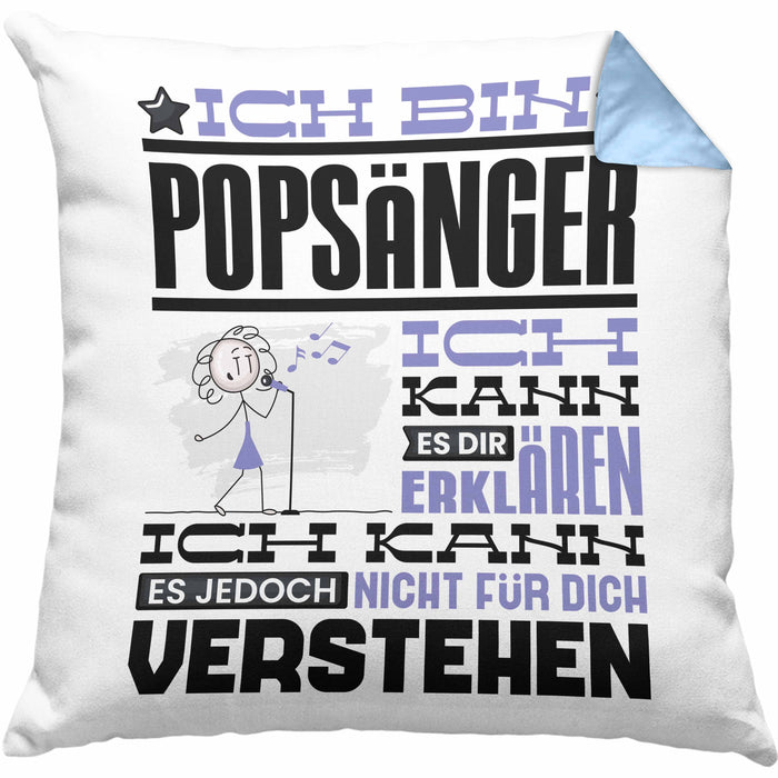 Popsänger Geschenk Kissen mit Füllung 40x40 Lustige Geschenkdiee für einen Popsänger Geburtstag Ich Bin Popsänger Ich Kann Es Dir Erklären Aber Nicht Für Dich Verstehen (Grau) Blau Trendation