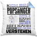 Popsänger Geschenk Kissen mit Füllung 40x40 Lustige Geschenkdiee für einen Popsänger Geburtstag Ich Bin Popsänger Ich Kann Es Dir Erklären Aber Nicht Für Dich Verstehen (Grau) Blau Trendation