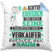 Verkäufer Geschenk Kissen mit Füllung 40x40 Lustiger Spruch Erheben Sie Sich Der Verkäufer Betritt den Raum (Grau) Blau Trendation