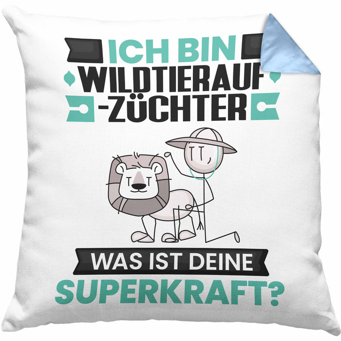 Wildtieraufzüchter Kissen mit Füllung 40x40 Geschenk für Wildtieraufzüchter Geburtstag Lustiger Spruch Was Ist Deine Superkraft (Grau) Blau Trendation