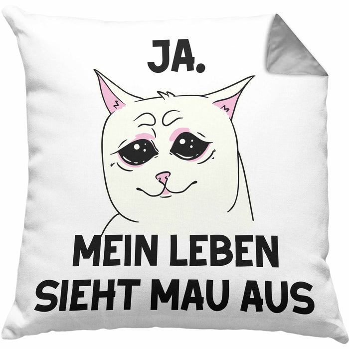 Dank Meme Kissen mit Füllung 40x40 Katzen Besitzer Wortspiel Ja Mein Leben Sieht Mau Aus Traurige Katze Geschenkidee (Grau) Grau Trendation