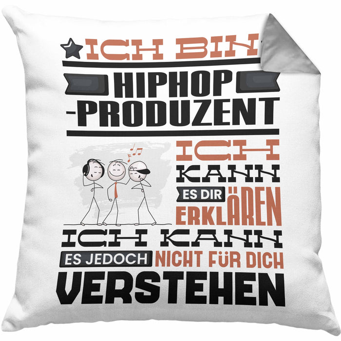 Hiphop-Produzent Geschenk Kissen mit Füllung 40x40 Geschenkidee für Hiphop-Produzent Geburtstag Lustig Ich Bin Hiphop-Produzent Ich Kann Es Dir Erklären Aber Nicht Für Dich Verstehen (Grau) Grau Trendation