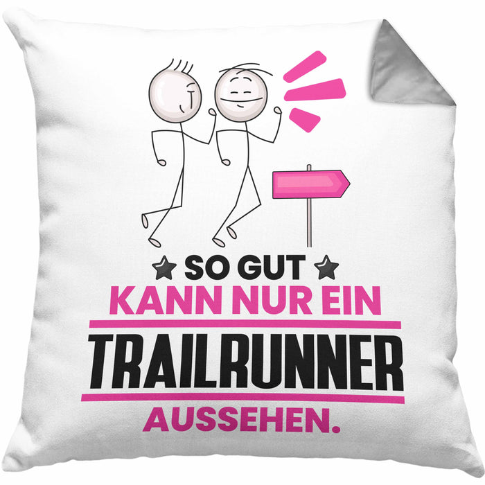 Trailrunner Geschenk Kissen mit Füllung 40x40 So Gut Kann Nur Ein Trailrunner Aussehen Geschenkidee (Grau) Grau Trendation