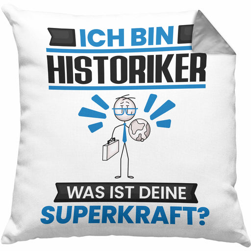 Historiker Kissen mit Füllung 40x40 Geschenk für Historiker Geburtstag Lustiger Spruch Was Ist Deine Superkraft (Grau) Grau Trendation
