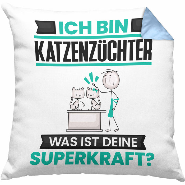 Katzenzüchter Kissen mit Füllung 40x40 Geschenk für Katzenzüchter Geburtstag Lustiger Spruch Was Ist Deine Superkraft (Grau) Blau Trendation