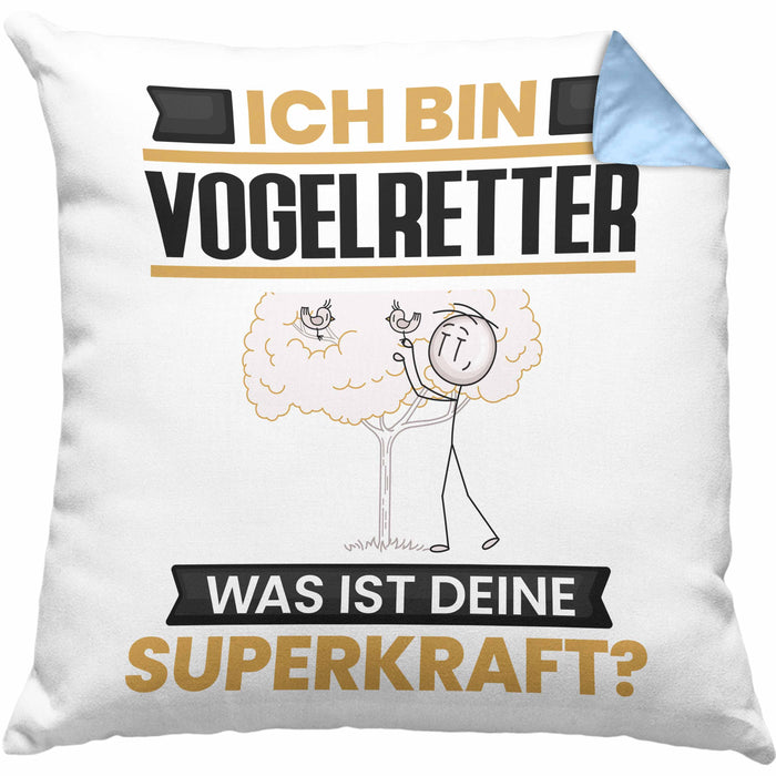 Vogelretter Kissen mit Füllung 40x40 Geschenk für Vogelretter Geburtstag Lustiger Spruch Was Ist Deine Superkraft (Grau) Blau Trendation