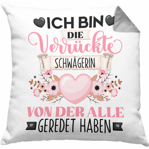 Schwägerin Kissen mit Füllung 40x40 Geschenk Lustiger Spruch Geschenkidee Ich Bin Die Verrückte Schwägerin Von Der Alle Geredet Haben (Grau) Grau Trendation
