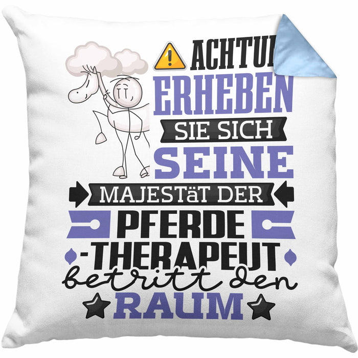 Pferdetherapeut Geschenk Kissen mit Füllung 40x40 Lustiger Spruch Erheben Sie Sich Der Pferdetherapeut Betritt den Raum (Grau) Blau Trendation