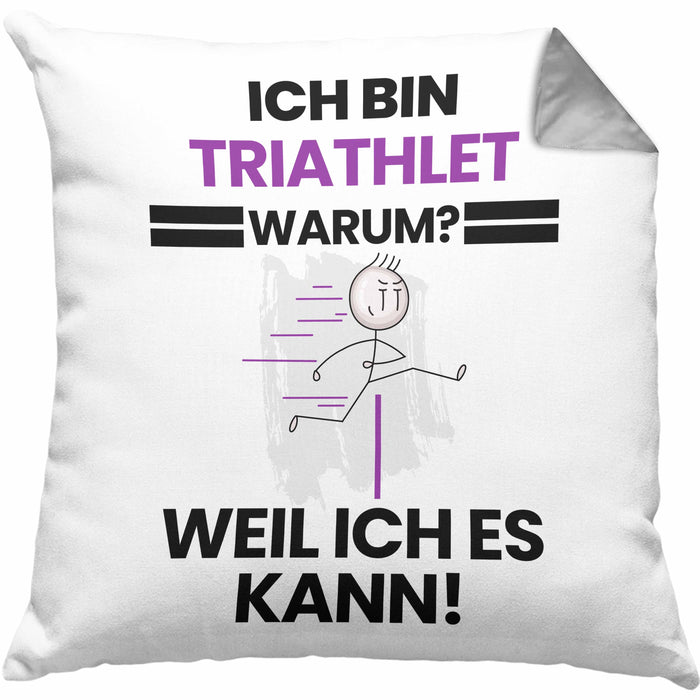 Triathlet Geschenk Kissen mit Füllung 40x40 Lustiger Spruch Ich Bin Triathlet Warum Weil Ich Es Kann Geschenkidee Bester Triathlet Geburtstag (Grau) Grau Trendation
