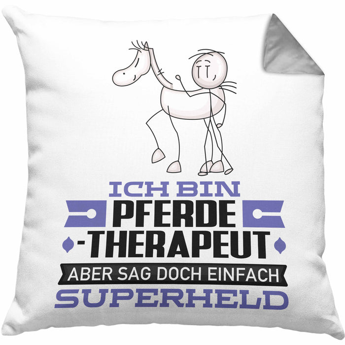 Pferdetherapeut Geschenk Kissen mit Füllung 40x40 Ich Bin Pferdetherapeut Aber Sag Doch Einfach Superheld Lustige Geschenkdiee für Pferdetherapeut (Grau) Grau Trendation