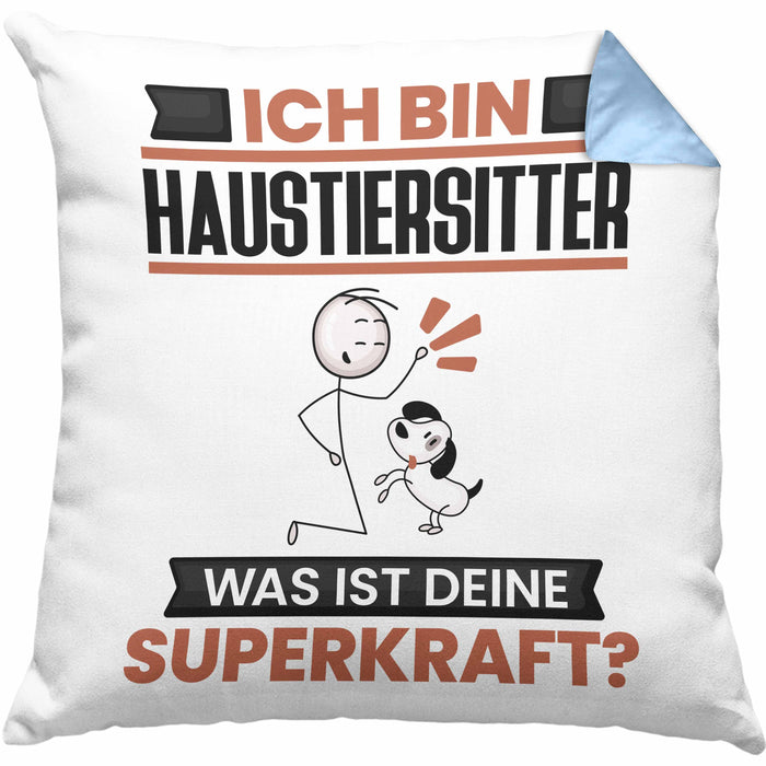 Haustiersitter Kissen mit Füllung 40x40 Geschenk für Haustiersitter Geburtstag Lustiger Spruch Was Ist Deine Superkraft (Grau) Blau Trendation