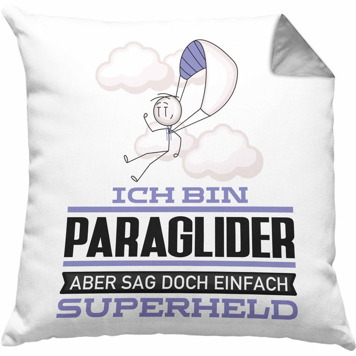 Paraglider Geschenk Kissen mit Füllung 40x40 Ich Bin Paraglider Aber Sag Doch Einfach Superheld Lustige Geschenkdiee für Paraglider (Grau) Grau Trendation