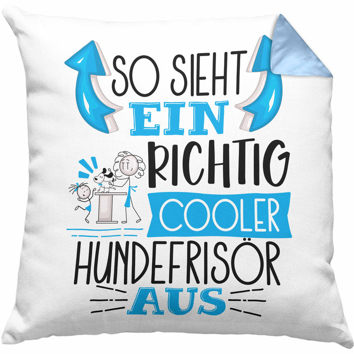 So Sieht Ein Richtig Cooler Hundefrisör Aus Kissen mit Füllung 40x40 Geschenk für Hundefriseur Geschenkidee Spruch (Grau) Blau Trendation